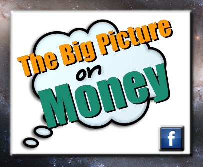 Think Big Picture on Money | The Bigger Picture