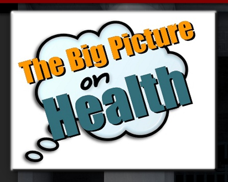 Think Bigger Picture on Health | The Bigger Picture